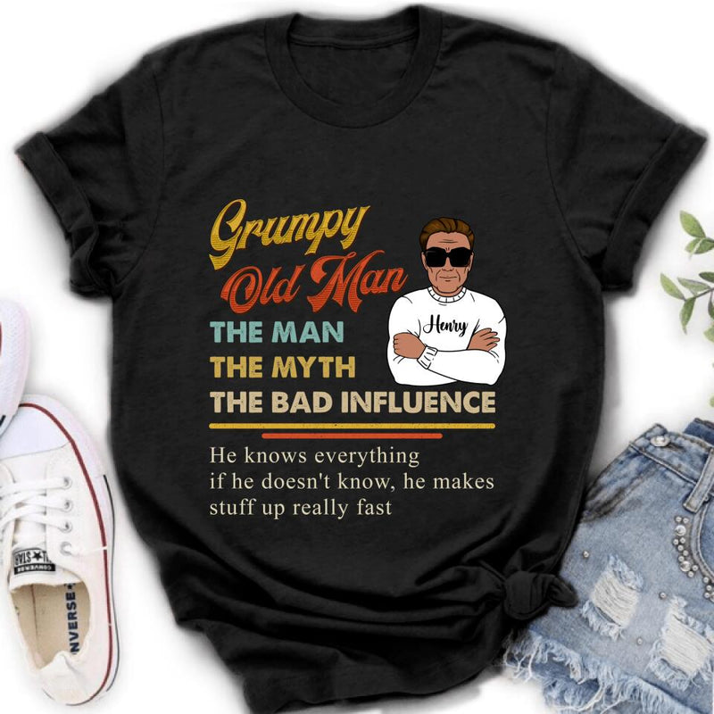 Personalized Old Man T-shirt/Pullover Hoodie/Long Sleeve - Grumpy Old Man The Man The Myth The Bad Influence