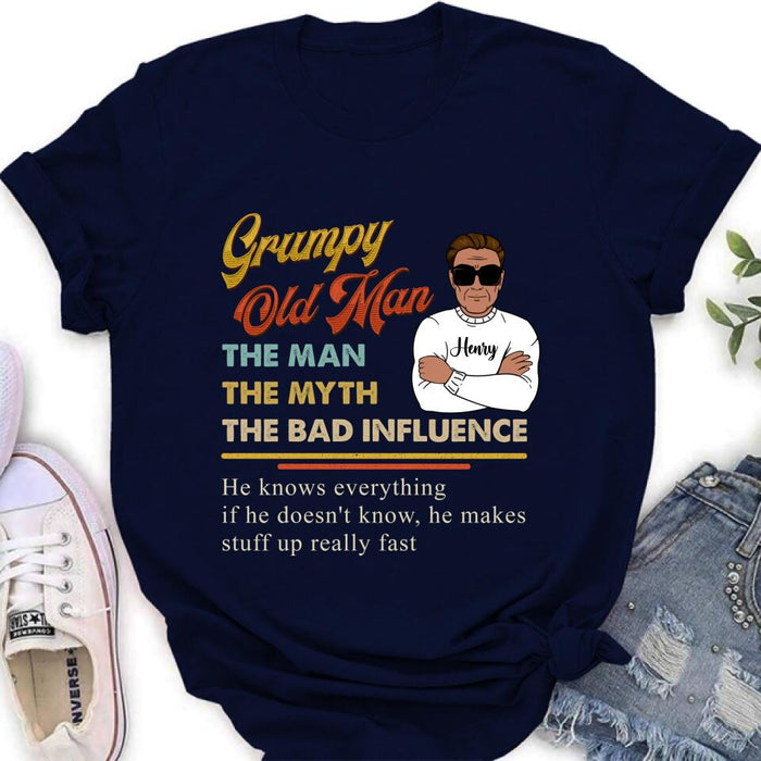 Custom Personalized  Old Man T-shirt/ Pullover Hoodie/ Long Sleeve - Grumpy Old Man The Man The Myth The Bad Influence