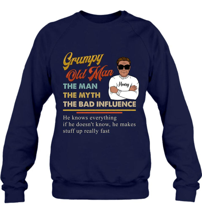 Custom Personalized  Old Man T-shirt/ Pullover Hoodie/ Long Sleeve - Grumpy Old Man The Man The Myth The Bad Influence