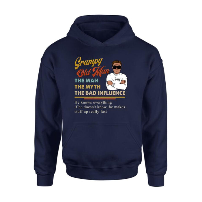 Custom Personalized  Old Man T-shirt/ Pullover Hoodie/ Long Sleeve - Grumpy Old Man The Man The Myth The Bad Influence