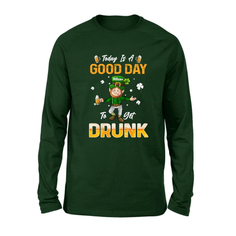 Personalized Man St Patrick's Day Shirt/Pullover Hoodie - Gift Idea For St Patrick's Day - Today Is A Good Day To Get Drunk