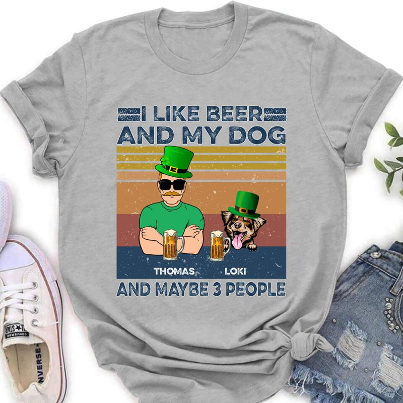 Personalized Dog Shirt/Sweatshirt/Pullover Hoodie - Up to 4 Dogs - St Patrick's Day Gift Idea For Dog Lover - I Like Beer And My Dogs And Maybe 3 People