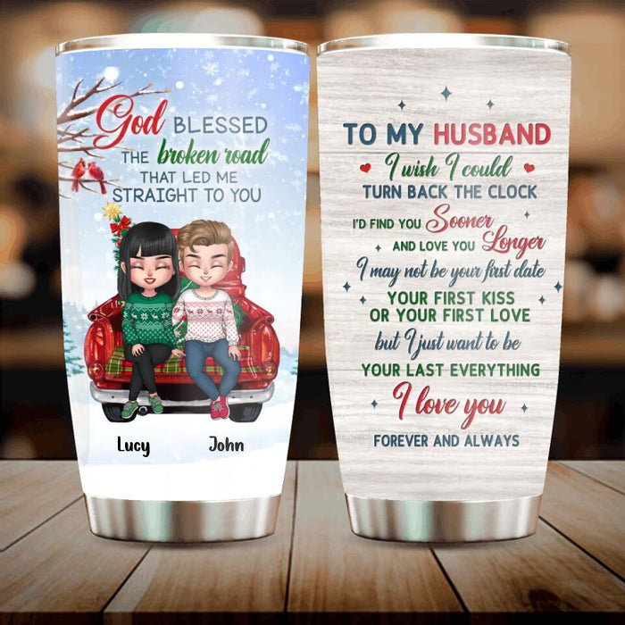 Custom Personalized Couple Tumbler - Gift Idea For Christmas/ Couple/ Husband - To My Husband I Love You Forever And Always