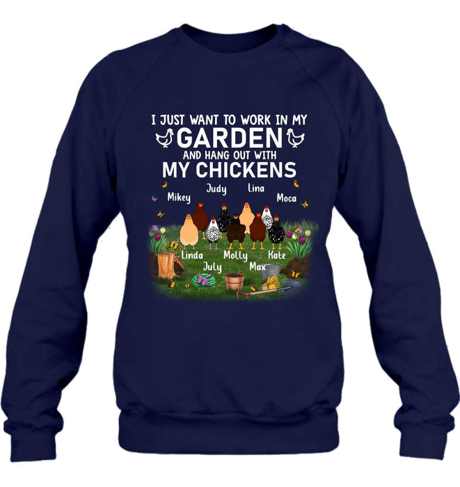 Personalized Shirt/Sleeve/Hoddie/Sweatshirt (Dark Color) - Gift For Chicken Lovers - I just want to work in my Garden and hang out with my Chickens - Up to 9 Chickens