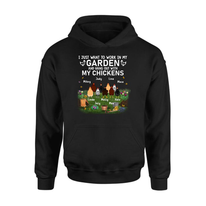 Personalized Shirt/Sleeve/Hoddie/Sweatshirt (Dark Color) - Gift For Chicken Lovers - I just want to work in my Garden and hang out with my Chickens - Up to 9 Chickens