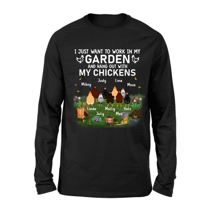 Personalized Shirt/Sleeve/Hoddie/Sweatshirt (Dark Color) - Gift For Chicken Lovers - I just want to work in my Garden and hang out with my Chickens - Up to 9 Chickens