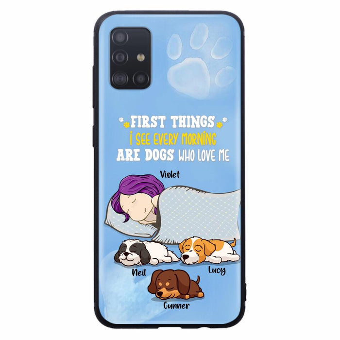 Custom Personalized Dog Mom Sleep Phone Case - Upto 3 Dogs - First Things I See Every Morning Are Dogs Who Love Me