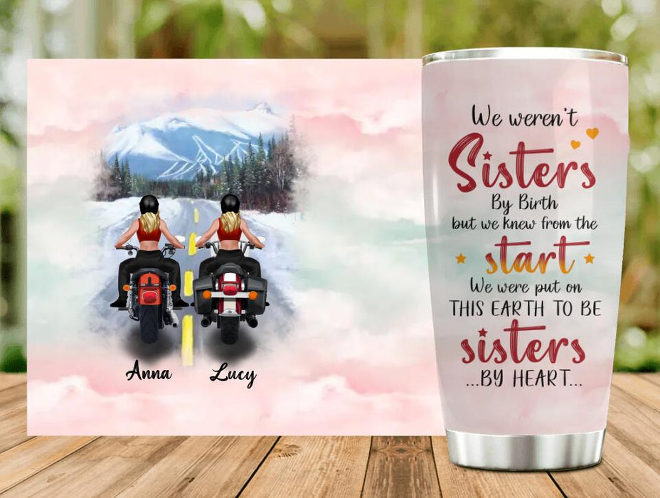 Custom Personalized Biking Friends Tumbler - Gift Idea For Best Friends - We Were Put On This Earth To Be Sisters By Heart