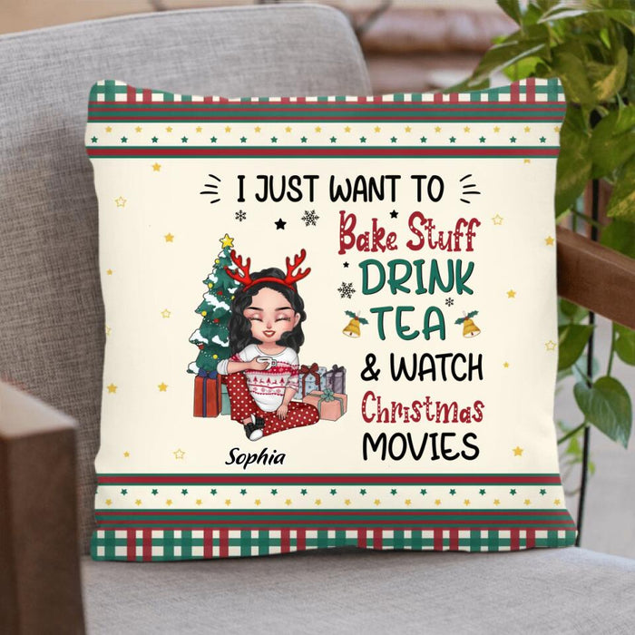 Custom Personalized Christmas Girl Quilt/Single Layer Fleece Blanket/Pillow Cover - Gift Idea For Christmas Day - I Just Want To Bake Stuff, Drink Tea & Watch Christmas Movies