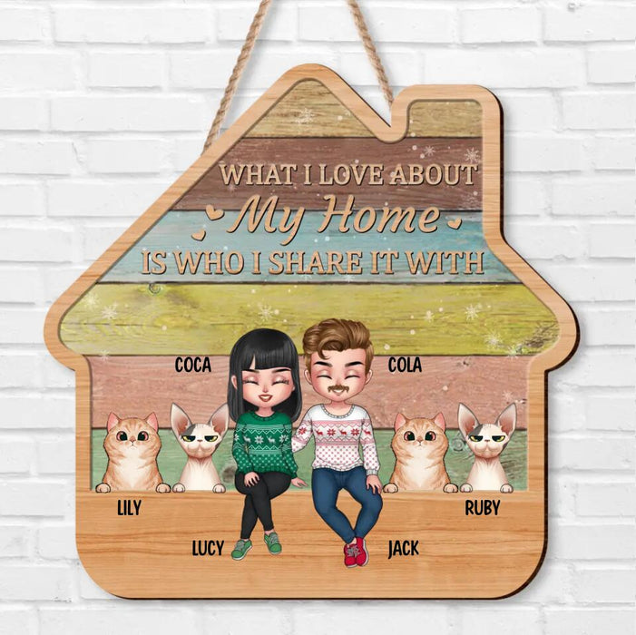 Custom Personalized Christmas Wooden Sign - Gift Idea For Husband/ Wife/ Cat Owner with up to 4 Cats - What I Love About My Home Is Who I Share It With