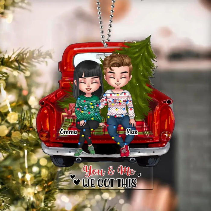 Custom Personalized Couple Acrylic Ornament - Christmas Gift Idea For Couple - You & Me We Got This