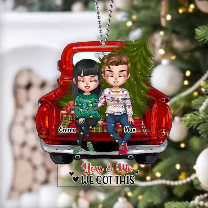 Custom Personalized Couple Acrylic Ornament - Christmas Gift Idea For Couple - You & Me We Got This