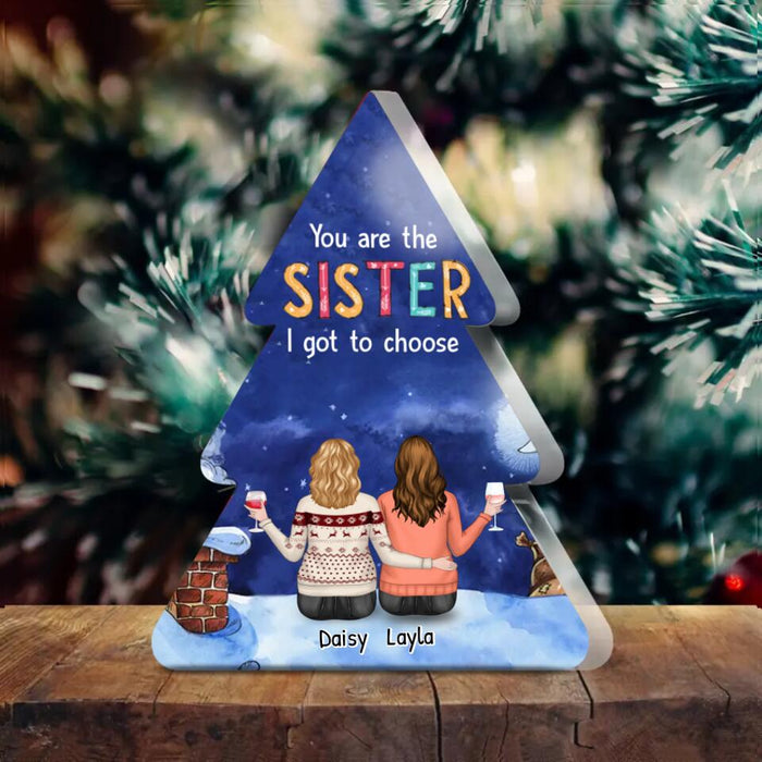 Custom Personalized Friends Acrylic Plaque - Upto 5 Friends - Christmas Gift Idea For Friends/ Sisters - You Are Sister I Got To Choose