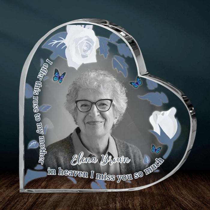 Custom Personalized Mother Photo Crystal Heart - Memorial Gift Idea - I Offer This Rose To My Mother In Heaven I Miss You So Much