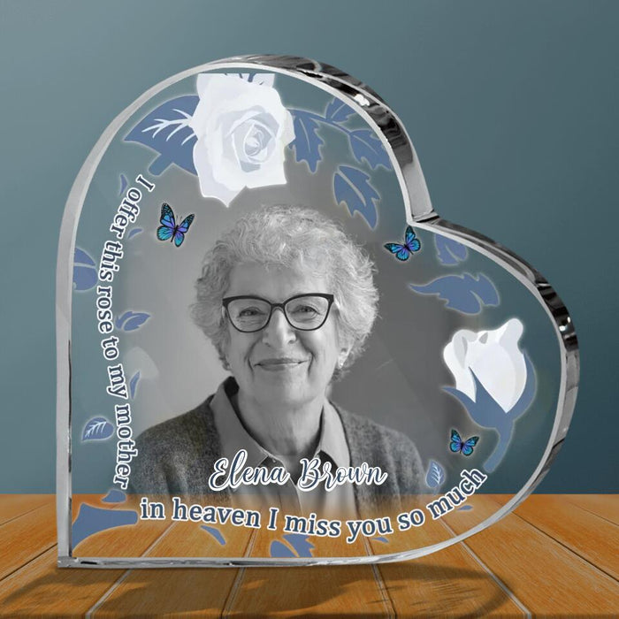 Custom Personalized Mother Photo Crystal Heart - Memorial Gift Idea - I Offer This Rose To My Mother In Heaven I Miss You So Much