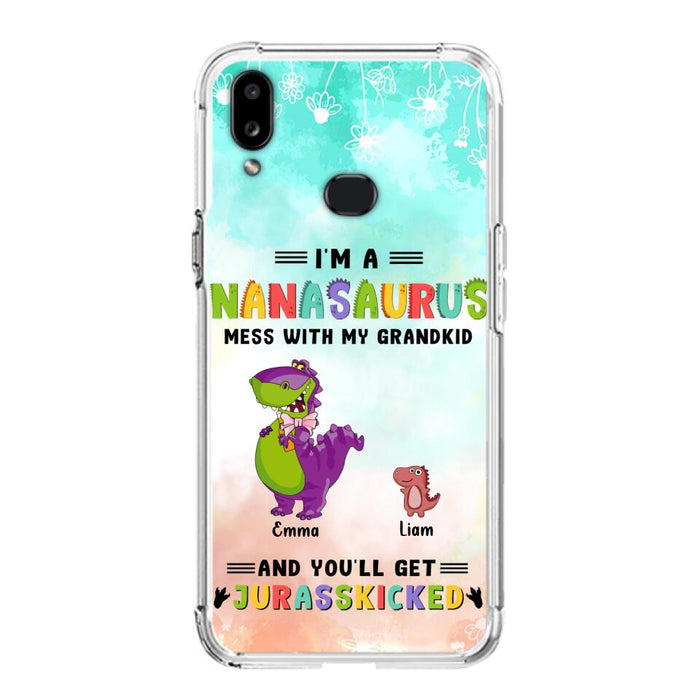 Custom Personalized Grandma Dinosaur Phone Case - Gift For Grandma With Up To 6 Grandkids Dinosaurs - I'm A Nanasaurus Mess With My Grandkids And You'll Get Jurasskicked - Cases For iPhone And Samsung