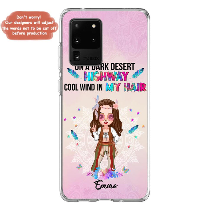 Custom Personalized Hippie Phone Case - Best Gift For Hippies - On A Dark Desert Highway Cool Wind In My Hair - Case For iPhone/Samsung