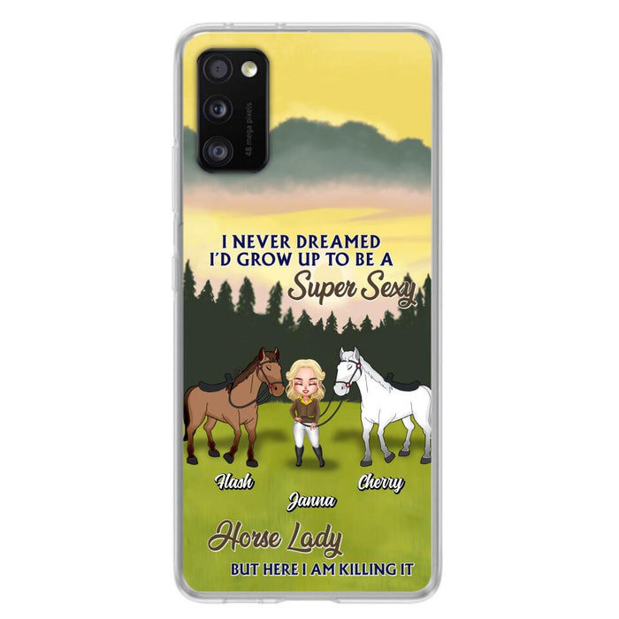 Custom Personalized Horse Lady Phone Case for iPhone & Samsung - Gift Idea For Horse Lovers - I Never Dreamed I'D Grow Up To Be A Super Sexy Horse Lady