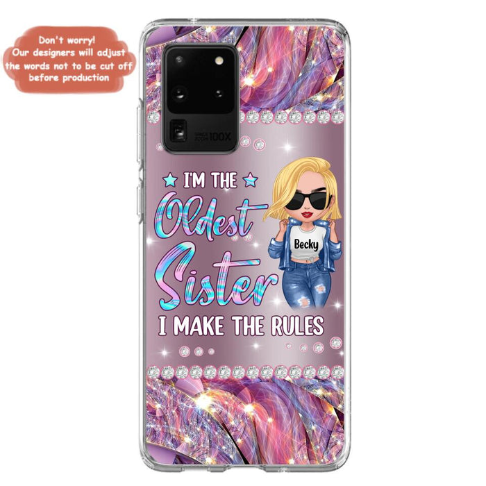 Custom Personalized Sister Phone Case - Gift Idea For Siblings/Sisters - I'm The Oldest Sister I Make The Rules - Cases For iPhone & Samsung