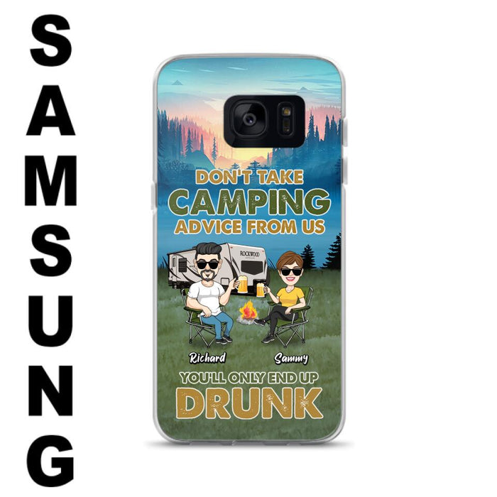 Custom Personalized Camping Friends Phone Case - Upto 7 Friends - Gift Idea For Friends/Camping Lovers - Don't Take Camping Advice From Us You'll Only End Up Drunk - Case for iPhone/Samsung