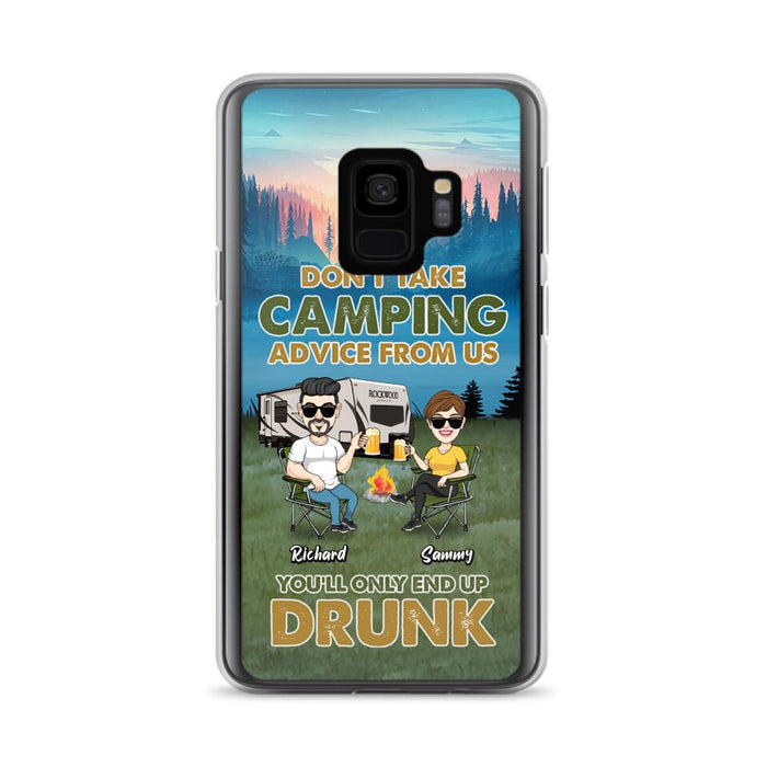 Custom Personalized Camping Friends Phone Case - Upto 7 Friends - Gift Idea For Friends/Camping Lovers - Don't Take Camping Advice From Us You'll Only End Up Drunk - Case for iPhone/Samsung