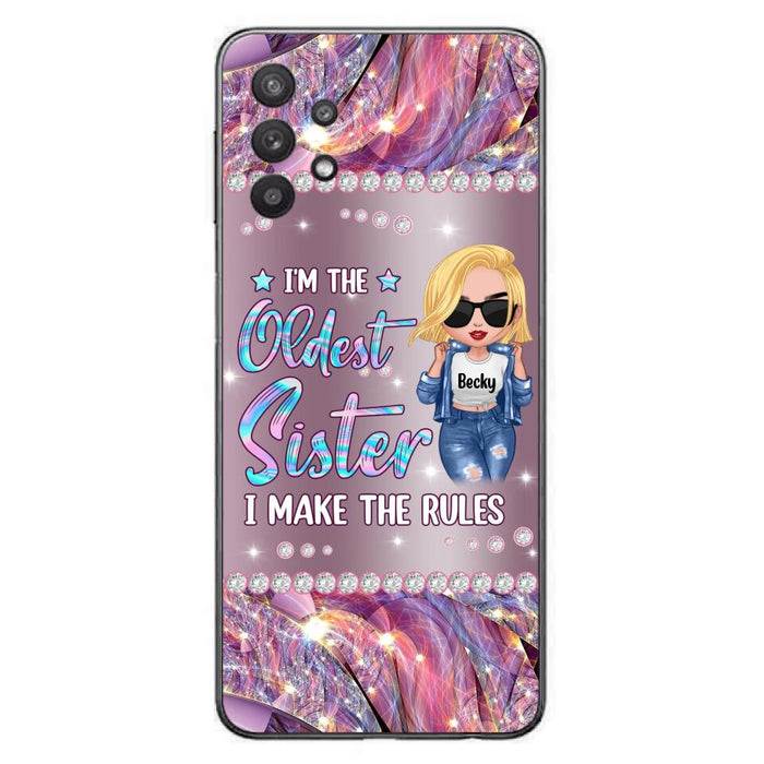 Custom Personalized Sister Phone Case - Gift Idea For Siblings/Sisters - I'm The Oldest Sister I Make The Rules - Cases For iPhone & Samsung