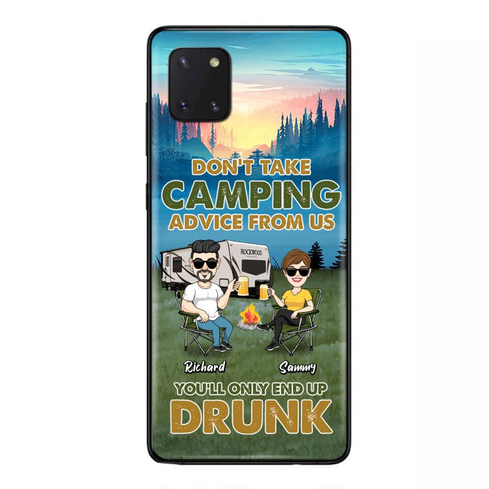 Custom Personalized Camping Friends Phone Case - Upto 7 Friends - Gift Idea For Friends/Camping Lovers - Don't Take Camping Advice From Us You'll Only End Up Drunk - Case for iPhone/Samsung