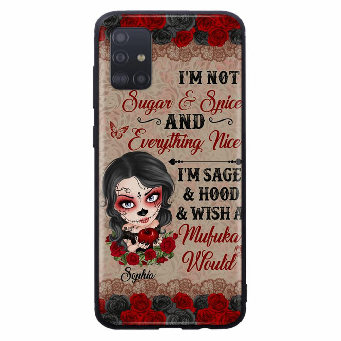 Custom Personalized Skull Girl Phone Case - Halloween Gift For Skull Lover - I'm Not Sugar & Spice - Case For iPhone And Samsung