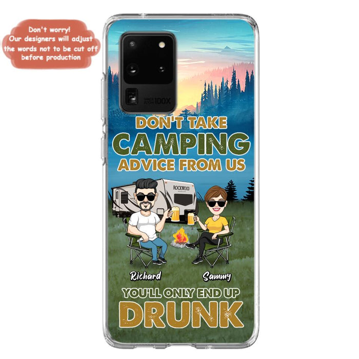 Custom Personalized Camping Friends Phone Case - Upto 7 Friends - Gift Idea For Friends/Camping Lovers - Don't Take Camping Advice From Us You'll Only End Up Drunk - Case for iPhone/Samsung