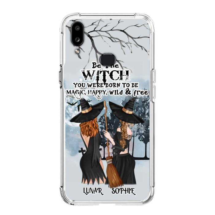 Custom Personalized Friends Witches Phone Case - Upto 4 Friends - Halloween Gift Idea For Friends/Sisters - Be The Witch You Were Born To Be Magic, Happy, Wild And Free - Case for iPhone/Samsung