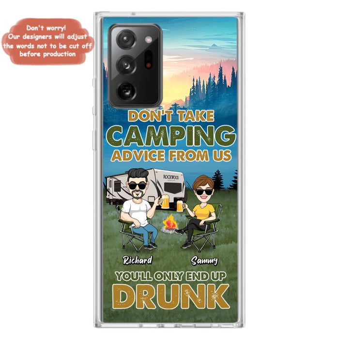 Custom Personalized Camping Friends Phone Case - Upto 7 Friends - Gift Idea For Friends/Camping Lovers - Don't Take Camping Advice From Us You'll Only End Up Drunk - Case for iPhone/Samsung