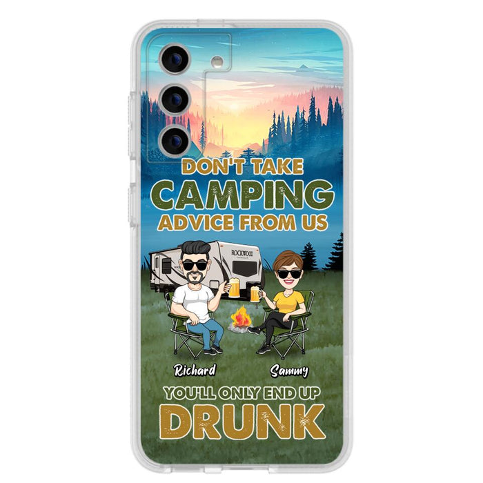 Custom Personalized Camping Friends Phone Case - Upto 7 Friends - Gift Idea For Friends/Camping Lovers - Don't Take Camping Advice From Us You'll Only End Up Drunk - Case for iPhone/Samsung