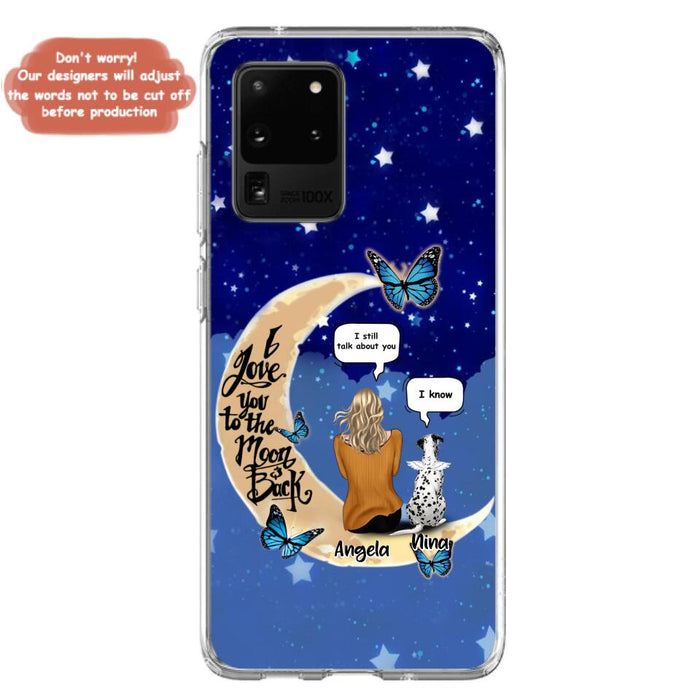 Custom Personalized Memorial Pet Phone Case - Up to 4 Pets - Best Gift For Dog/Cat Lover - I Love You To The Moon & Back - For iPhone And Samsung Phone Case