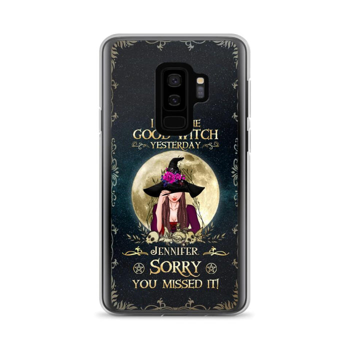 Custom Personalized Witch Phone Case - Halloween Gift Idea For Friends - I Was The Good Witch Yesterday - Case for iPhone & Samsung