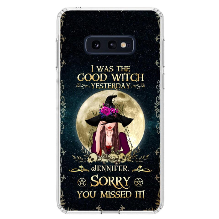 Custom Personalized Witch Phone Case - Halloween Gift Idea For Friends - I Was The Good Witch Yesterday - Case for iPhone & Samsung