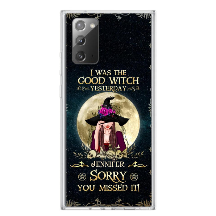 Custom Personalized Witch Phone Case - Halloween Gift Idea For Friends - I Was The Good Witch Yesterday - Case for iPhone & Samsung