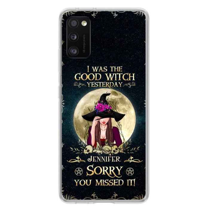 Custom Personalized Witch Phone Case - Halloween Gift Idea For Friends - I Was The Good Witch Yesterday - Case for iPhone & Samsung