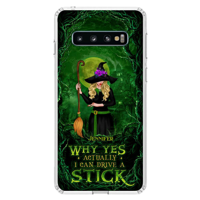 Custom Personalized Witch Phone Case for iPhone/ Samsung - Halloween Gift Idea - Why Yes Actually I Can Drive A Stick