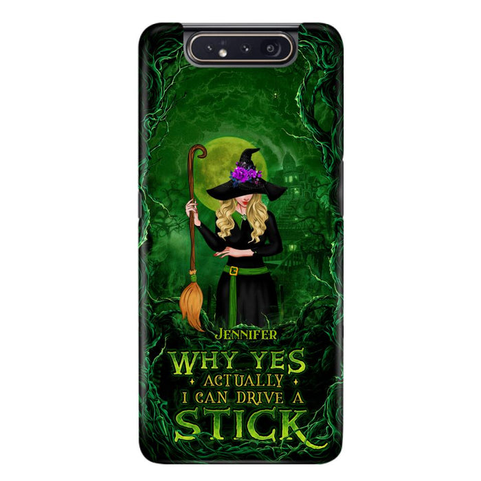 Custom Personalized Witch Phone Case for iPhone/ Samsung - Halloween Gift Idea - Why Yes Actually I Can Drive A Stick