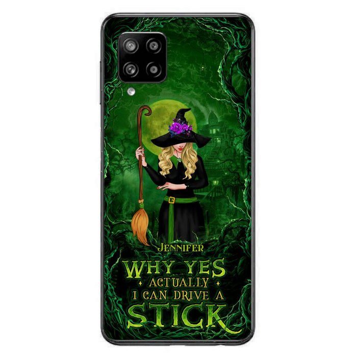 Custom Personalized Witch Phone Case for iPhone/ Samsung - Halloween Gift Idea - Why Yes Actually I Can Drive A Stick