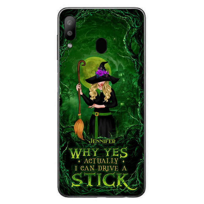 Custom Personalized Witch Phone Case for iPhone/ Samsung - Halloween Gift Idea - Why Yes Actually I Can Drive A Stick