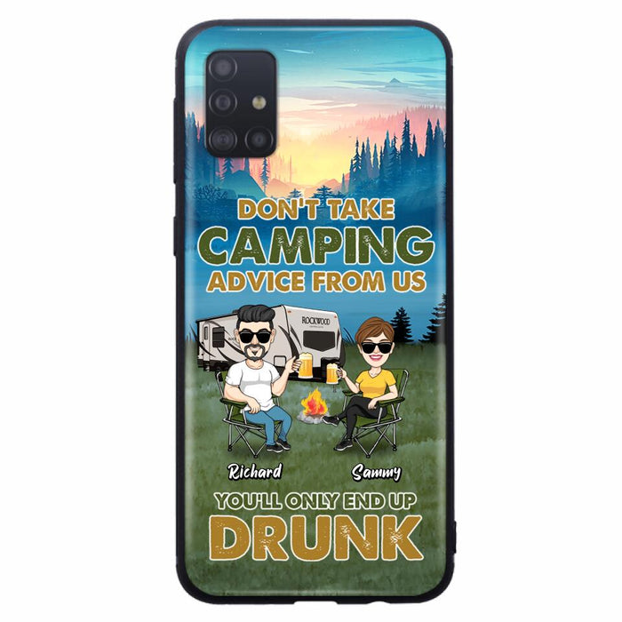 Custom Personalized Camping Friends Phone Case - Upto 7 Friends - Gift Idea For Friends/Camping Lovers - Don't Take Camping Advice From Us You'll Only End Up Drunk - Case for iPhone/Samsung