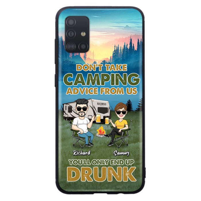 Custom Personalized Camping Friends Phone Case - Upto 7 Friends - Gift Idea For Friends/Camping Lovers - Don't Take Camping Advice From Us You'll Only End Up Drunk - Case for iPhone/Samsung