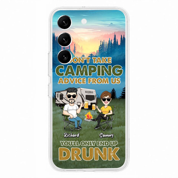 Custom Personalized Camping Friends Phone Case - Upto 7 Friends - Gift Idea For Friends/Camping Lovers - Don't Take Camping Advice From Us You'll Only End Up Drunk - Case for iPhone/Samsung