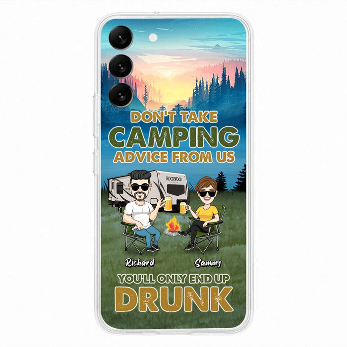 Custom Personalized Camping Friends Phone Case - Upto 7 Friends - Gift Idea For Friends/Camping Lovers - Don't Take Camping Advice From Us You'll Only End Up Drunk - Case for iPhone/Samsung