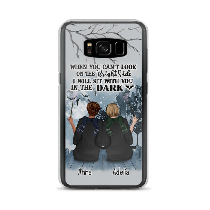 Custom Personalized Friends Witches Phone Case - Upto 4 Witches - Halloween Gift Idea For Friends/Sisters - When You Can't Look On The Bright Side I Will Sit With You In The Dark - Case for iPhone/Samsung