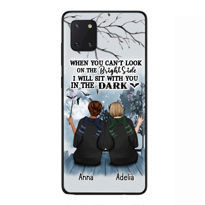 Custom Personalized Friends Witches Phone Case - Upto 4 Witches - Halloween Gift Idea For Friends/Sisters - When You Can't Look On The Bright Side I Will Sit With You In The Dark - Case for iPhone/Samsung