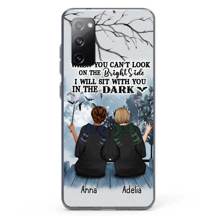 Custom Personalized Friends Witches Phone Case - Upto 4 Witches - Halloween Gift Idea For Friends/Sisters - When You Can't Look On The Bright Side I Will Sit With You In The Dark - Case for iPhone/Samsung