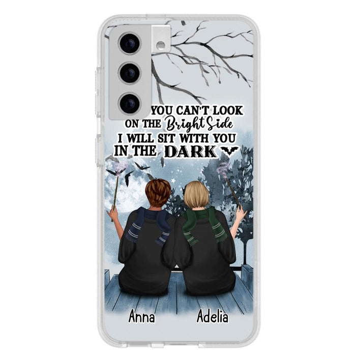 Custom Personalized Friends Witches Phone Case - Upto 4 Witches - Halloween Gift Idea For Friends/Sisters - When You Can't Look On The Bright Side I Will Sit With You In The Dark - Case for iPhone/Samsung