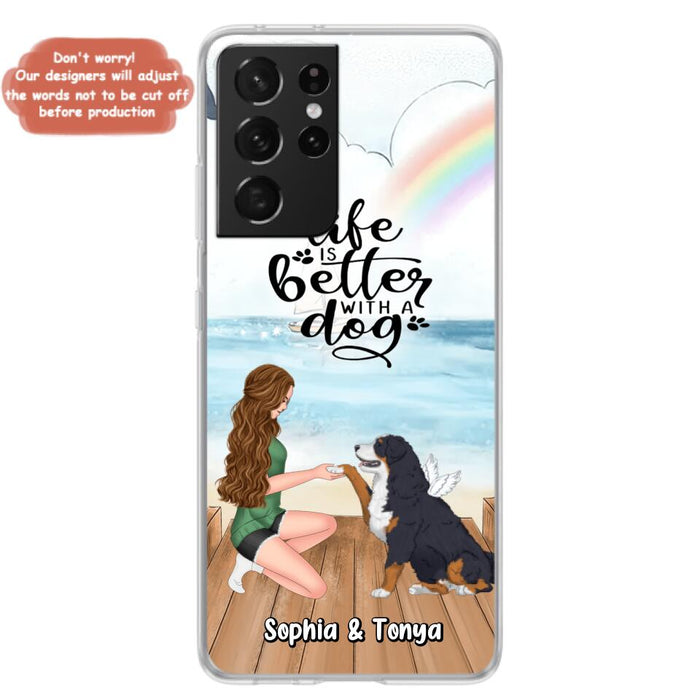 Custom Personalized Dog Mom Phone Case - Gift Idea For Dog Lovers - Life Is Better With A Dog - Case for iPhone & Samsung